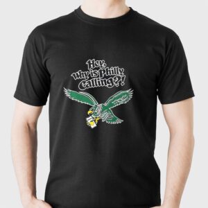 Hey Why Is Philly Calling Philadelphia Eagles Logo Shirt