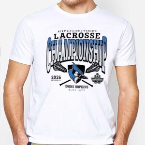 Johns Hopkins Blue Jays NCAA Division I Womens Lacrosse Championship 2026 Tee