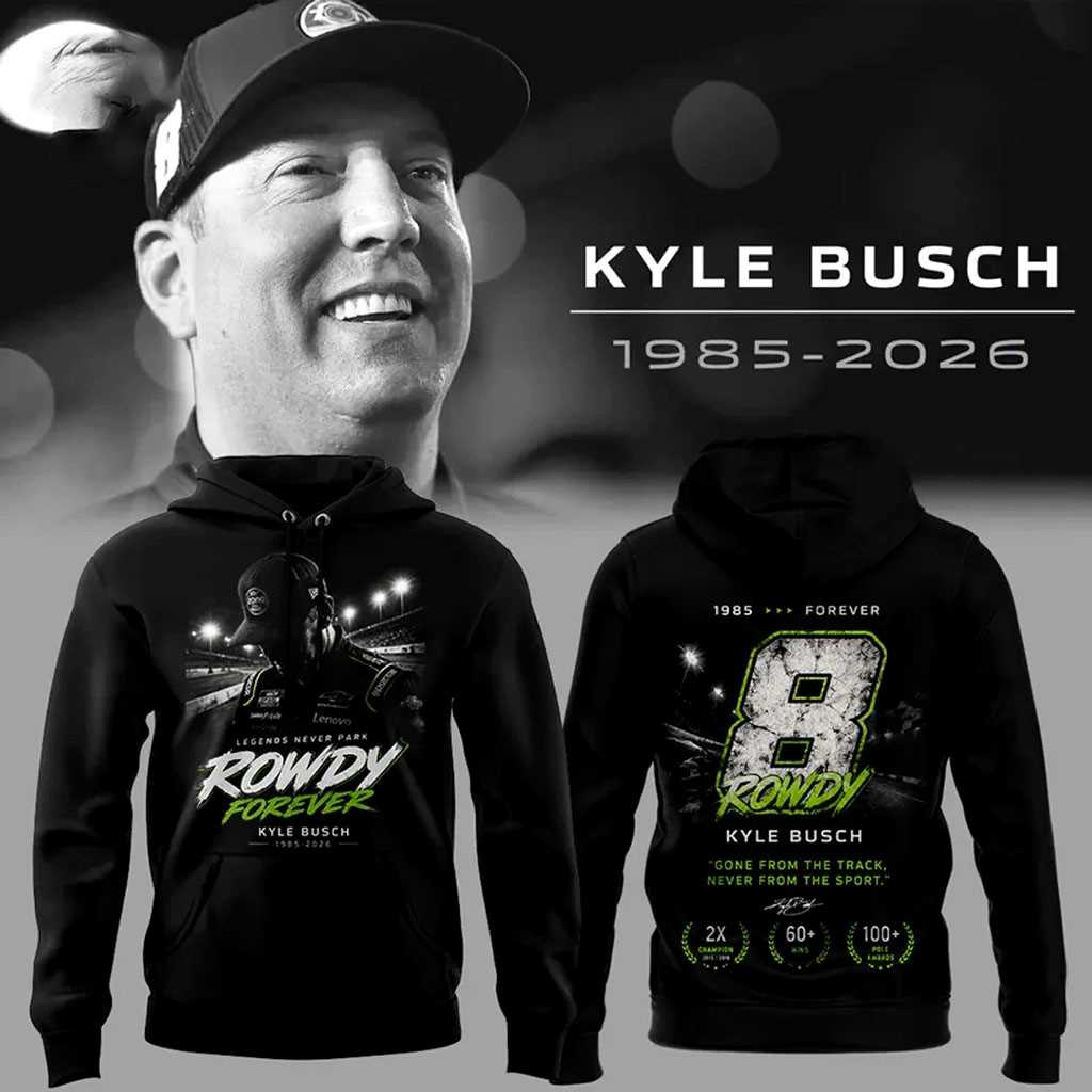 Kyle Busch Remembering The Rowdy Legend Edition Hoodie Kyle Busch Remembering The Rowdy Legend Edition Hoodie