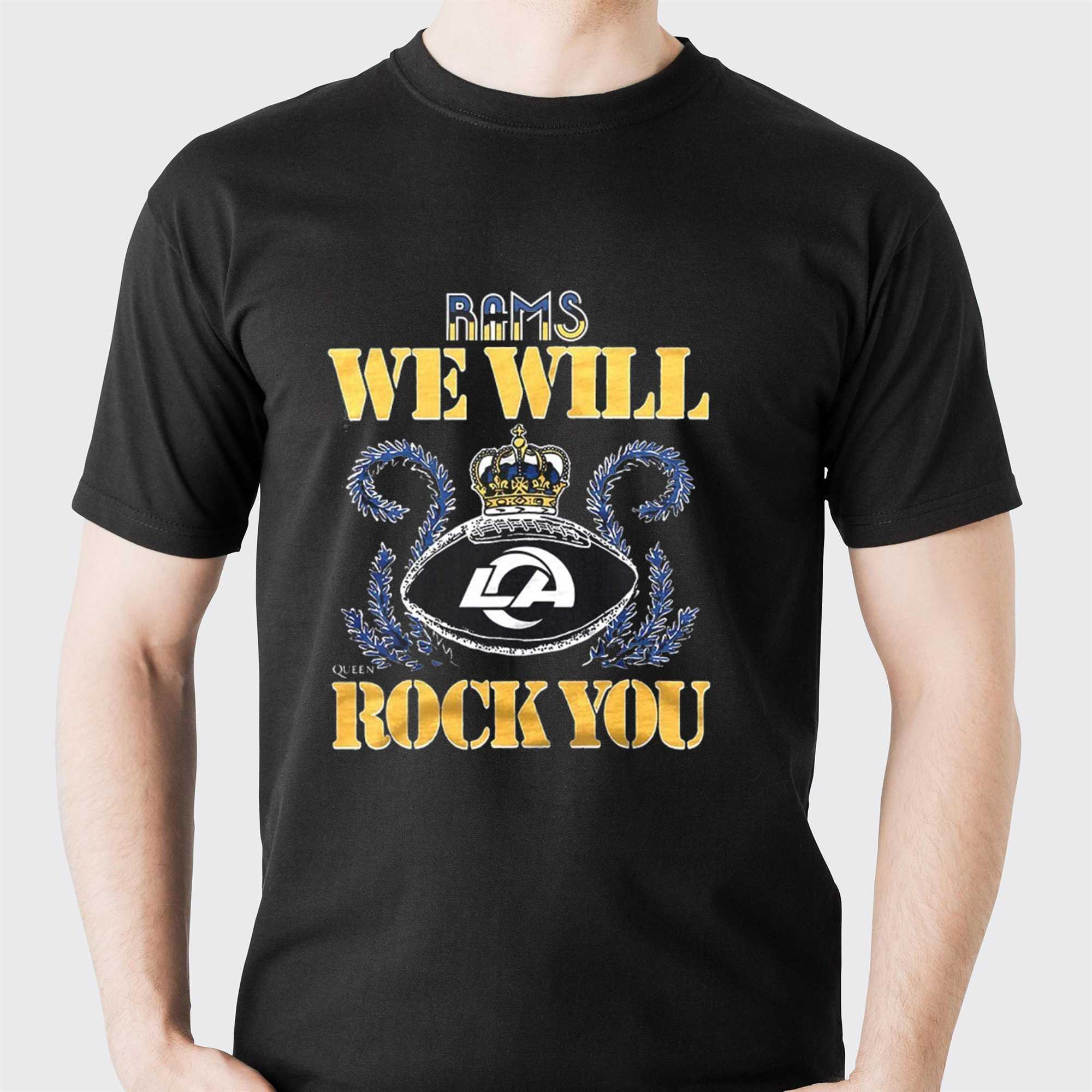 Los Angeles Rams Nfl Queen We Will Rock You 2026 Shirt Los Angeles Rams Nfl Queen We Will Rock You 2026 Shirt