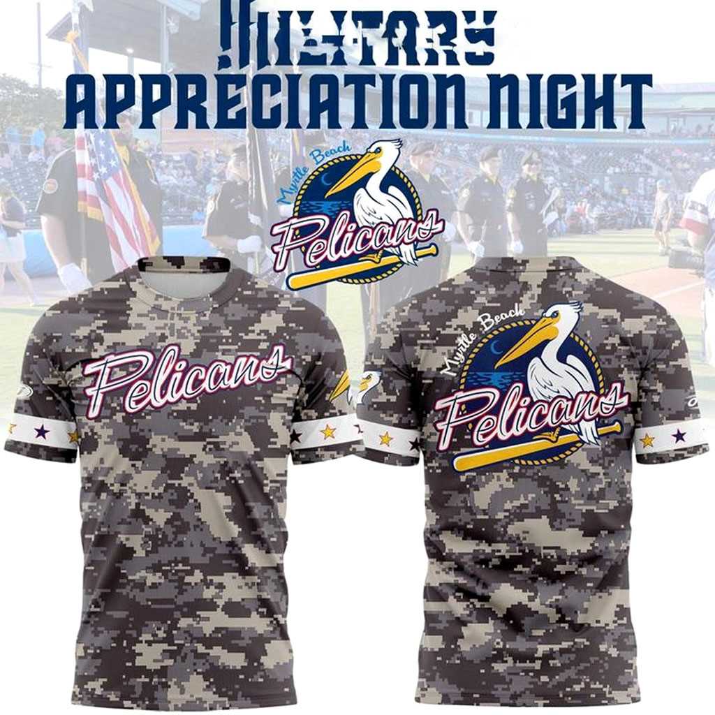 Myrtle Beach Pelicans 2026 Military Appreciation Night Tee Hoodie Myrtle Beach Pelicans 2026 Military Appreciation Night Tee Hoodie