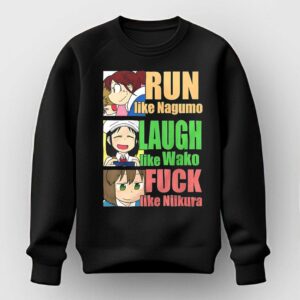 Run Like Nagumo Laugh Like Wako Fuck Like Niikura Shirt