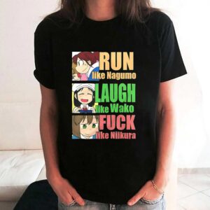 Run Like Nagumo Laugh Like Wako Fuck Like Niikura Shirt