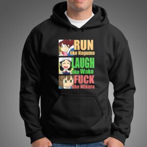 Run Like Nagumo Laugh Like Wako Fuck Like Niikura Shirt