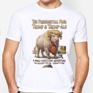 The presidential pair Trump and trump alo Tee