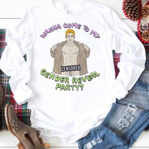 Wanna come to my censored gender reveal party Tee