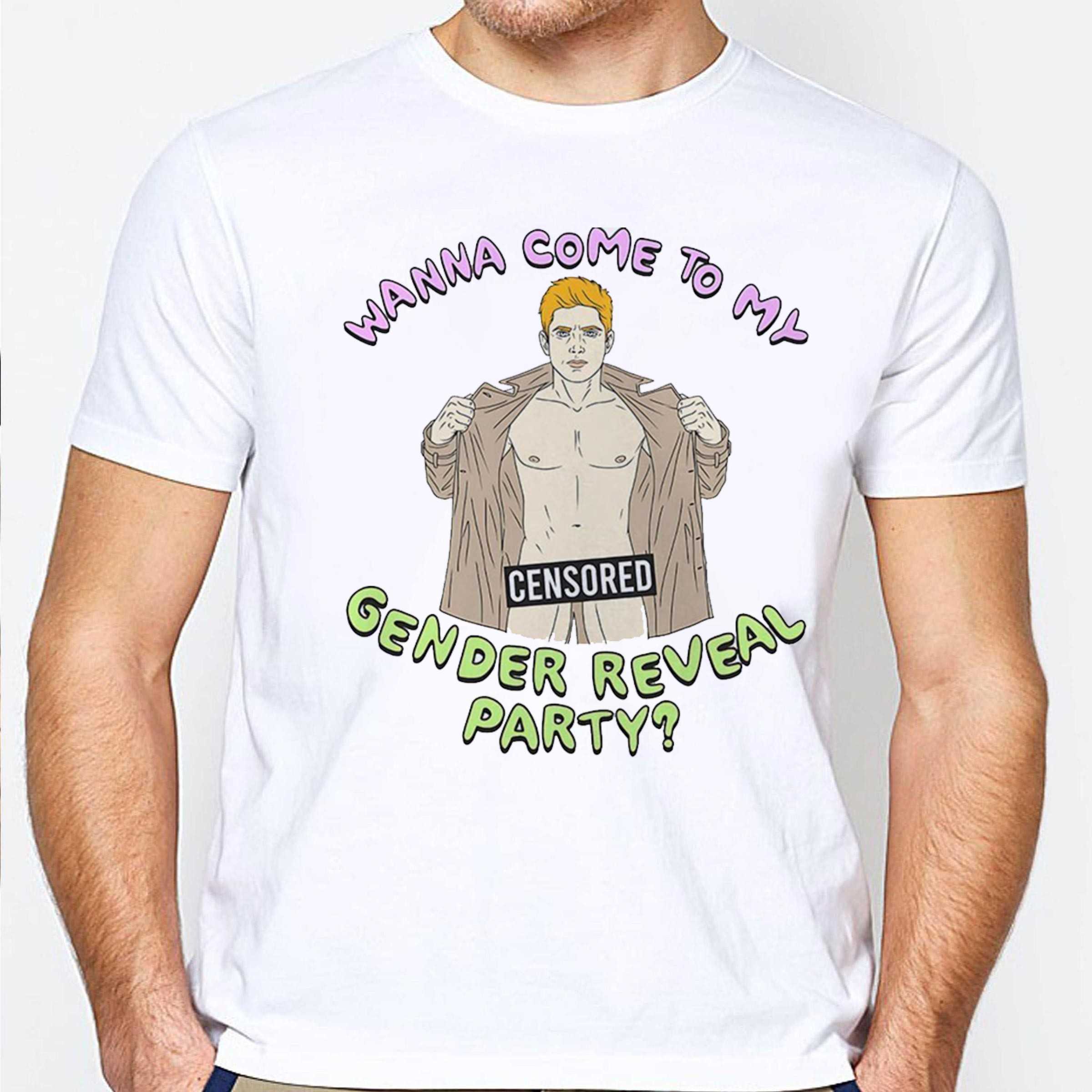 Wanna come to my censored gender reveal party Tee Wanna come to my censored gender reveal party Tee