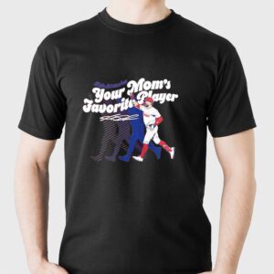Your Moms Favorite Player Kyle Schwarber Philadelphia Phillies baseball signature Shirt Your Moms Favorite Player Kyle Schwarber Philadelphia Phillies baseball signature Shirt