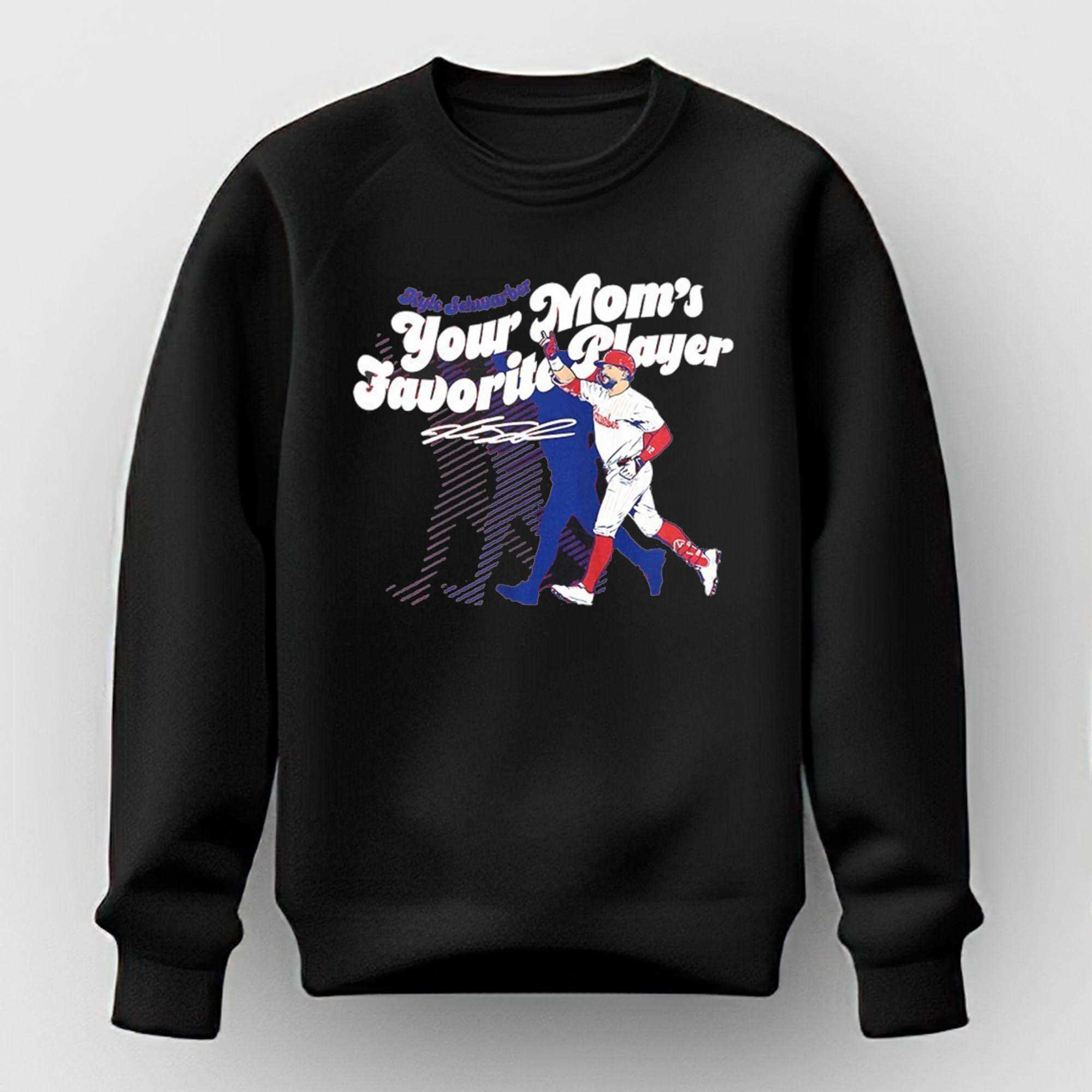 Your Moms Favorite Player Kyle Schwarber Philadelphia Phillies baseball signature Shirt Your Moms Favorite Player Kyle Schwarber Philadelphia Phillies baseball signature Shirt