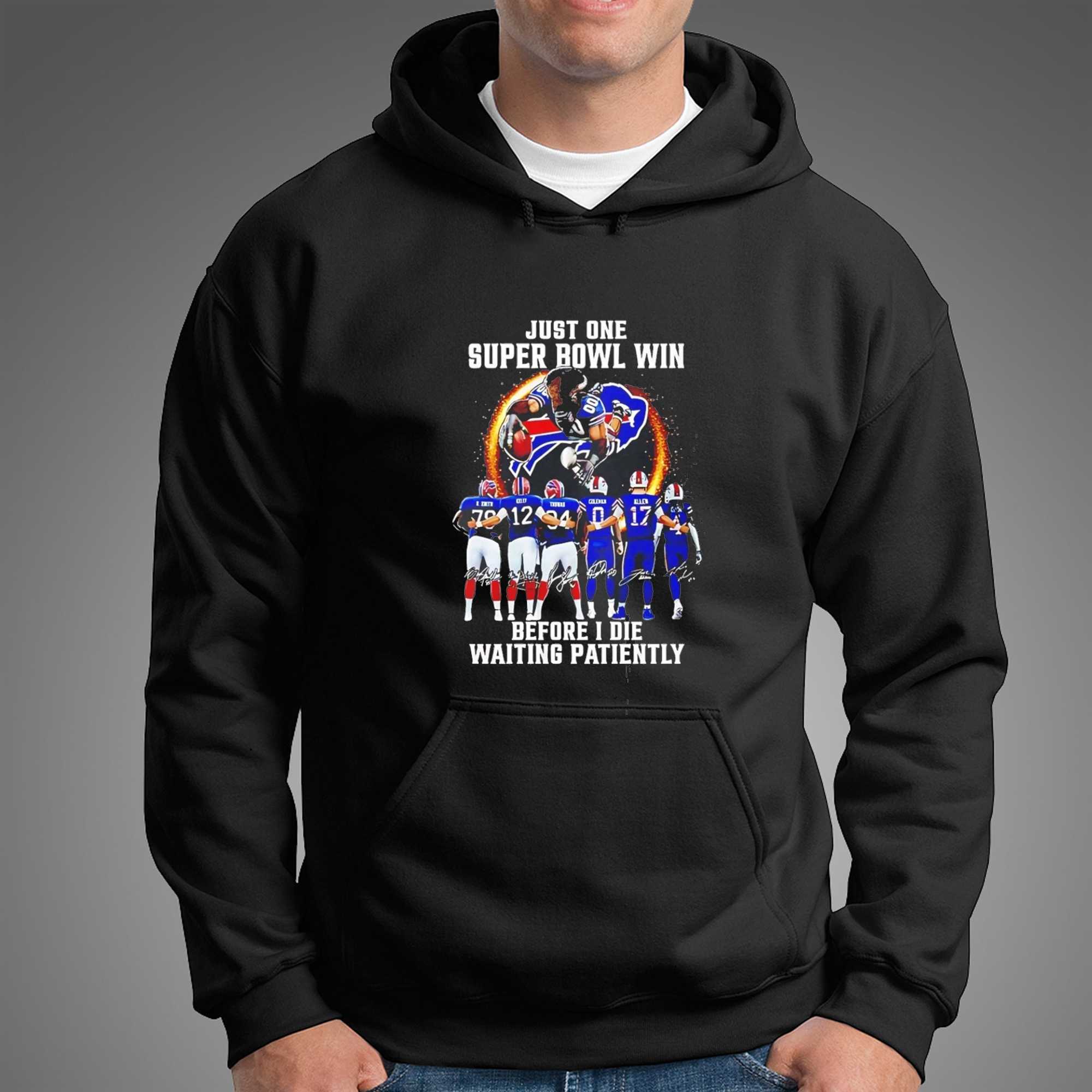 Bills Just One Super Bowl Win Before I Die Waiting Patiently Tee Bills Just One Super Bowl Win Before I Die Waiting Patiently Tee