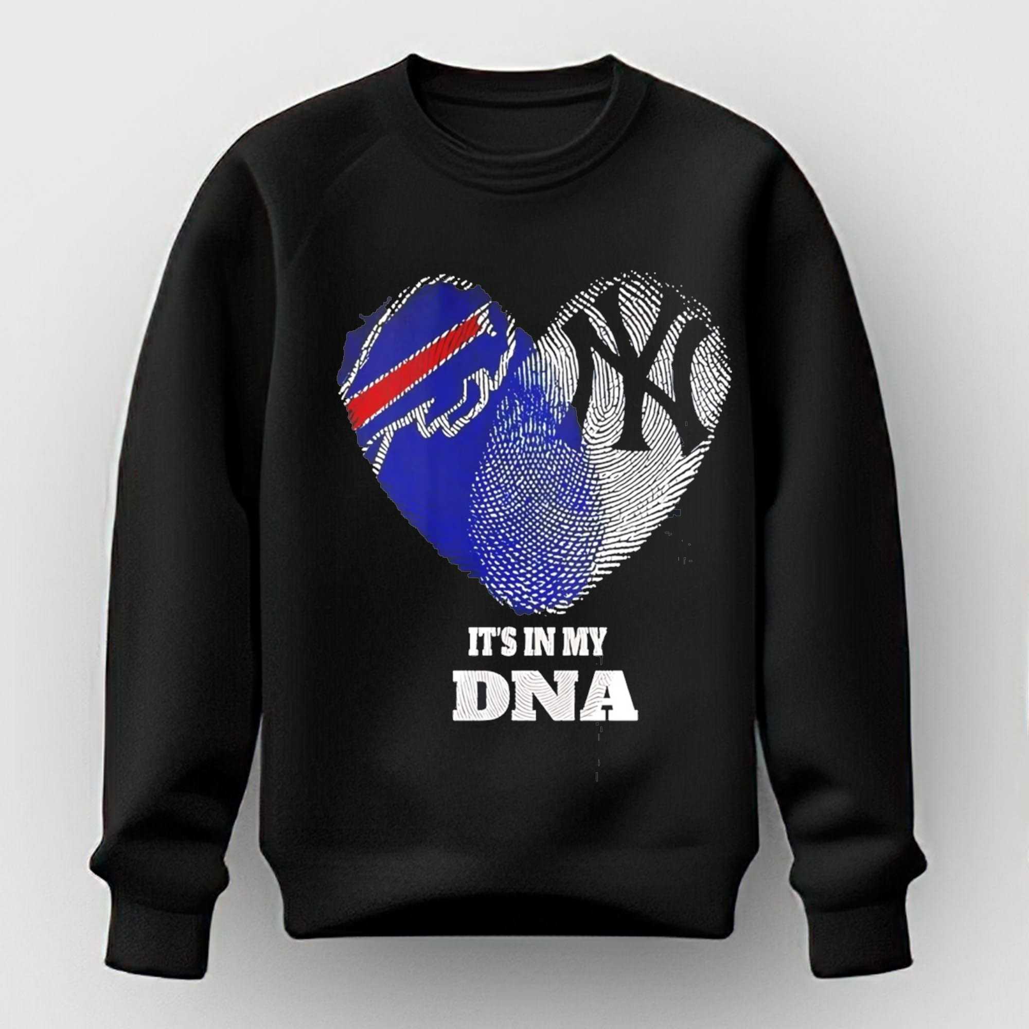 Buffalo Bills New York Yankees It Is in My DNA Sports Fan Tee Hoodie Buffalo Bills New York Yankees It Is in My DNA Sports Fan Tee Hoodie