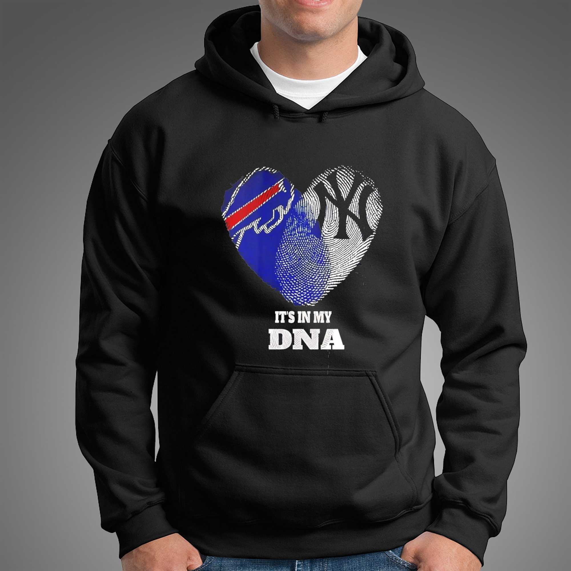 Buffalo Bills New York Yankees It Is in My DNA Sports Fan Tee Hoodie Buffalo Bills New York Yankees It Is in My DNA Sports Fan Tee Hoodie