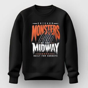Chicago Monsters Of The Midway Built For Sundays Chicago Bears Tee