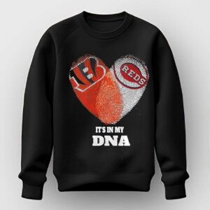 Cincinnati Bengals and Reds Heart It is in My DNA Tee Hoodie