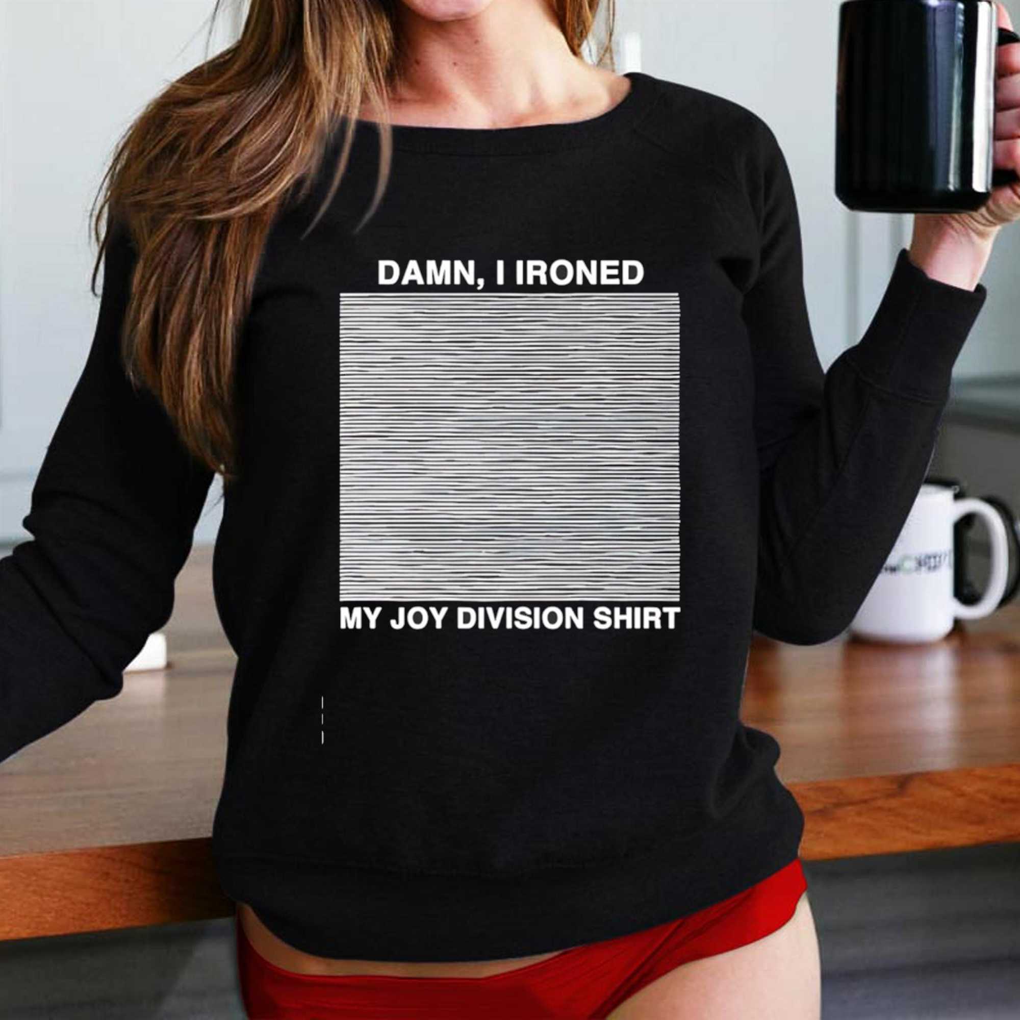 Damn I Ironed My Joy Division Tee Damn I Ironed My Joy Division Tee