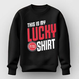 Detroit Pistons Fan Apparel This Is My Lucky Tee