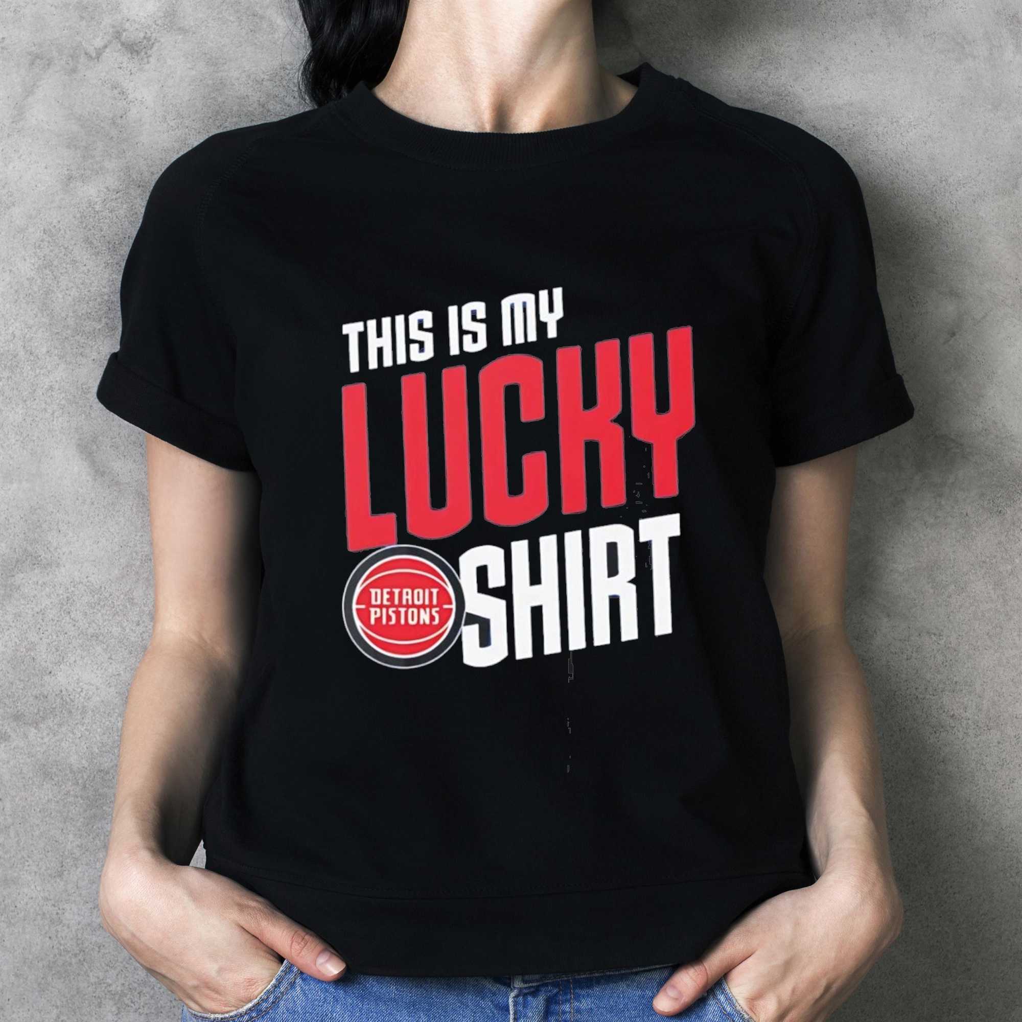 Detroit Pistons Fan Apparel This Is My Lucky Tee Detroit Pistons Fan Apparel This Is My Lucky Tee