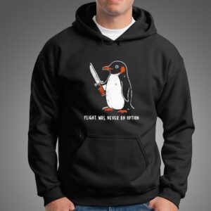 Flight Was Never An Option Penguin Knife Bird Humor Nature Animal Tee