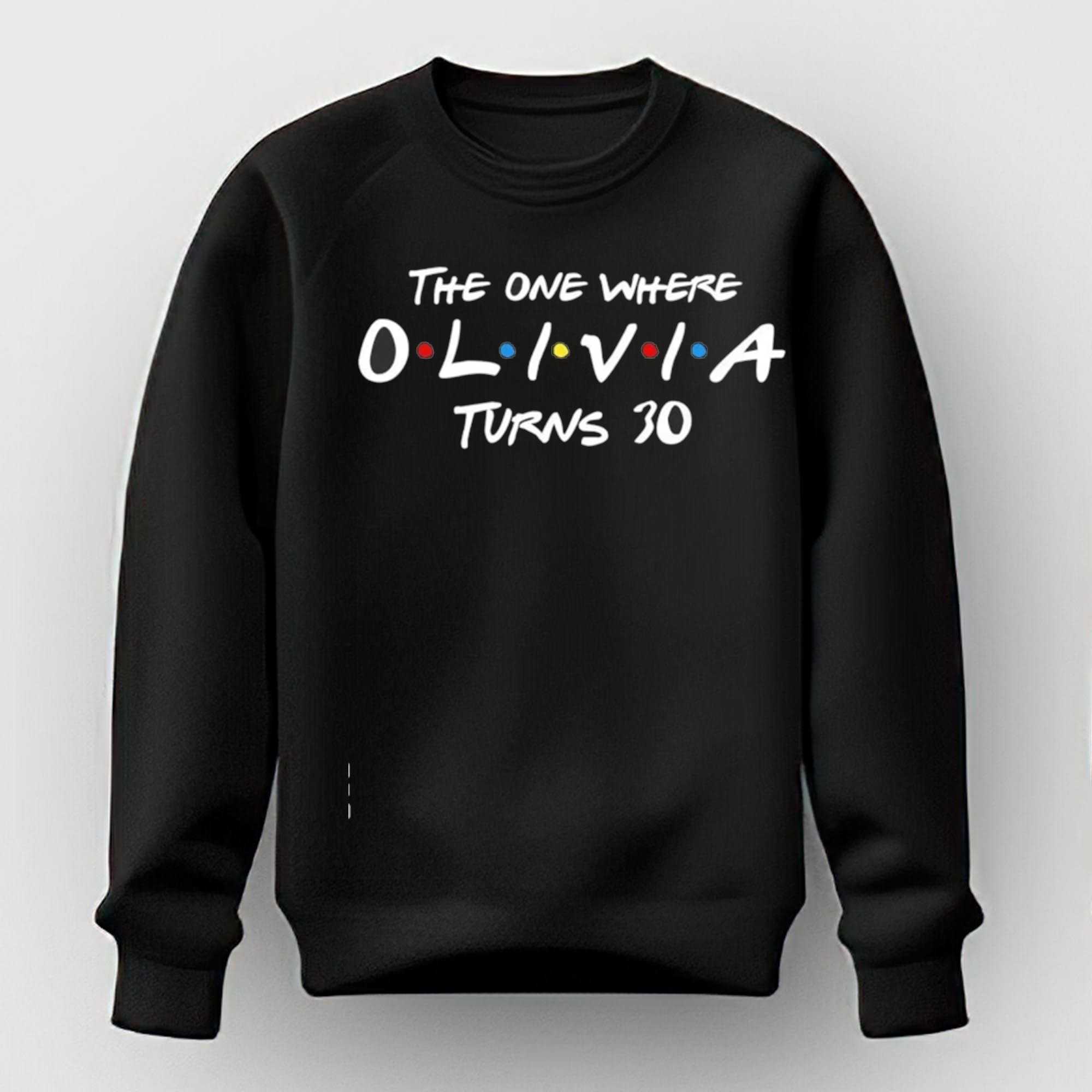 Friends The One Where Olivia Turns 30 Tv Show Birthday Party Tee