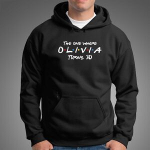 Friends The One Where Olivia Turns 30 Tv Show Birthday Party Tee
