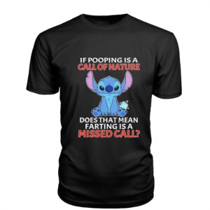 If Pooping Is a Call of Nature Does That Mean Farting Is a Missed Call Stitch Tee Hoodie If Pooping Is a Call of Nature Does That Mean Farting Is a Missed Call Stitch Tee Hoodie