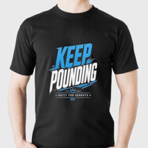 Keep Pounding Built For Sundays Carolina Panthers Tee