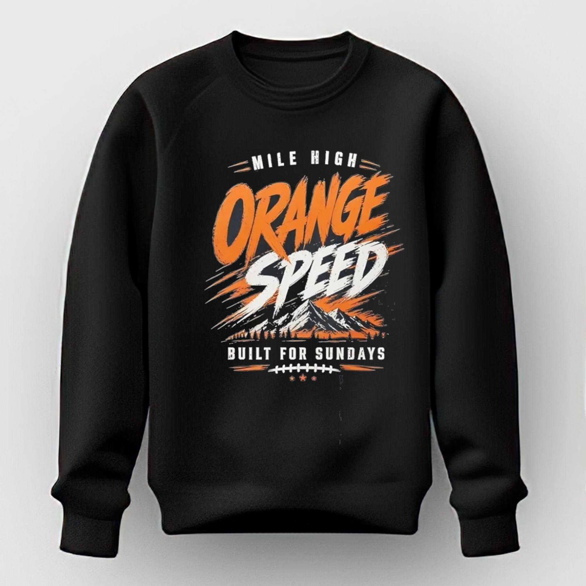 Mile High Orange Speed Built For Sundays Denver Broncos Tee Mile High Orange Speed Built For Sundays Denver Broncos Tee