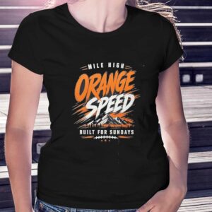 Mile High Orange Speed Built For Sundays Denver Broncos Tee