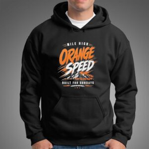 Mile High Orange Speed Built For Sundays Denver Broncos Tee