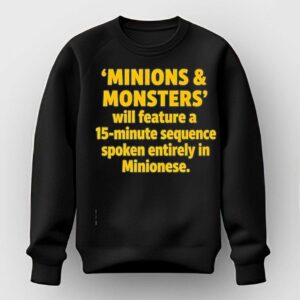 Minions And Monsters Will Feature A 15 Minute Sequence Spoken Entirely In Minionese Tee