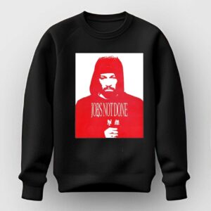 Ny Jobs Not Done New York Hip Hop Artist Portrait Tee Hoodie