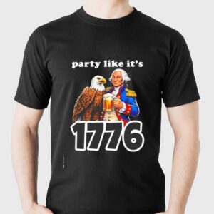 Party Like Its 1776 George Washington And Bald Eagle Tee Hoodie Party Like Its 1776 George Washington And Bald Eagle Tee Hoodie
