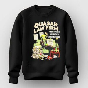 Quasar Law Firm You Cant Un Lick A Butthole Thats Already Been Licked Tee Hoodie