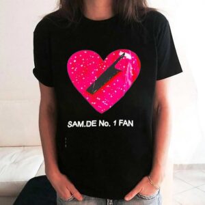 Sam De No 1 fan shirt