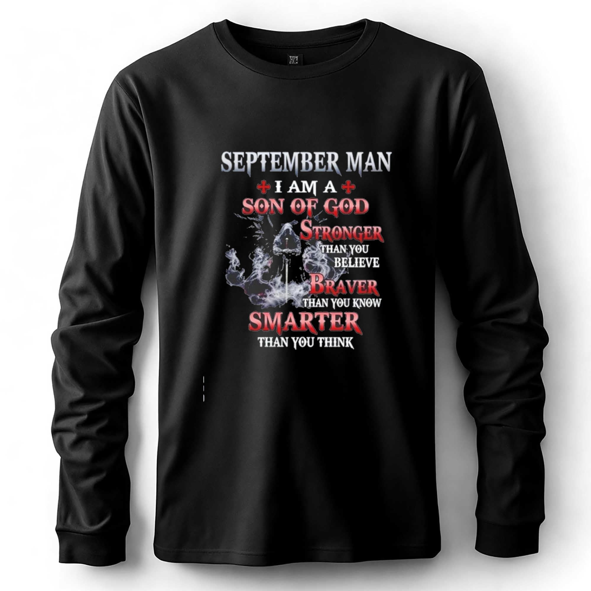 September Man I Am a Son of God Stronger Than You Believe Braver Than You Know Smarter Than You Think Tee September Man I Am a Son of God Stronger Than You Believe Braver Than You Know Smarter Than You Think Tee