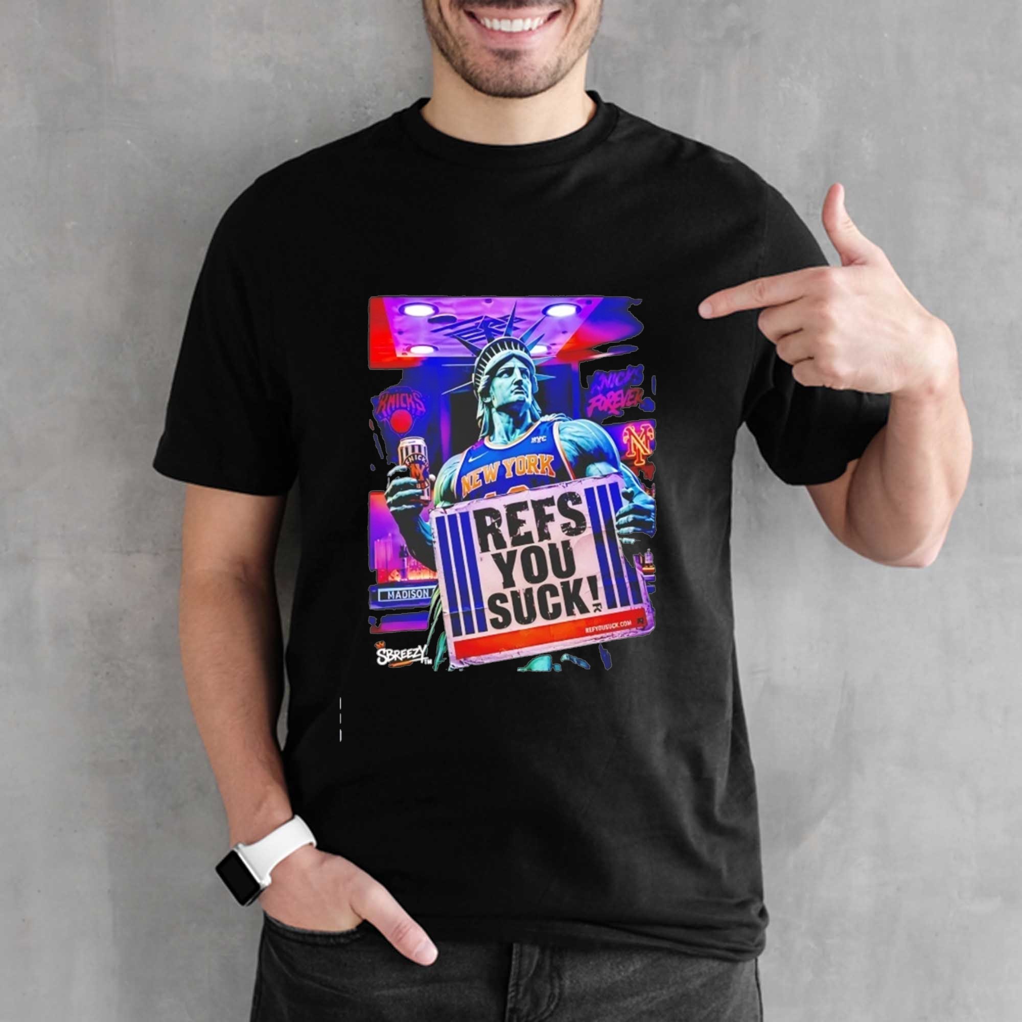 Statue of Liberty New York Knicks refs you suck Tee Statue of Liberty New York Knicks refs you suck Tee