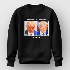 Trump 45 How It Started Vs 47 How Its Going Tee