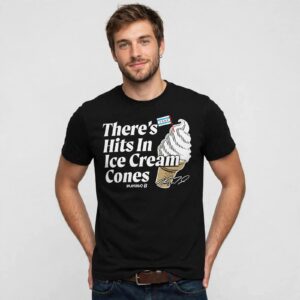 Kyle Teel Theres Hits In Ice Cream Cones Shirt