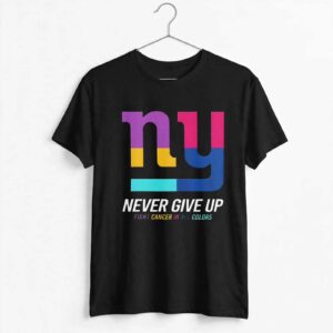 New York Giants Never Give Up Fight Cancer In All Colors 2026 logo shirt