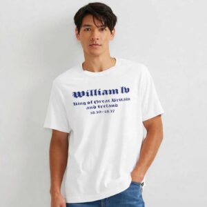 Williams Brother In The British Monarchy 1830 1837 shirt